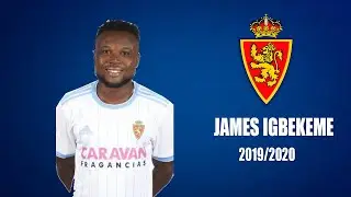 JAMES IGBEKEME skills & goals 2019/2020 | Real Zaragoza