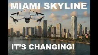 MIAMI SKYLINE is changing fast!
