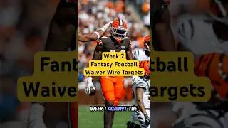 Top Week 2 Waiver Wire Pickups for Fantasy Football 🏈💥