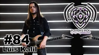 #84 Player's Pick Podcast - Luis Kalil