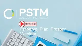PSTM Preserve, Plan, Prosper Webinar