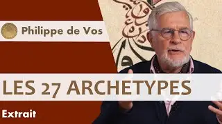 Extrait de séminaire : les 27 archétypes