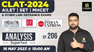 The Hindu Analysis #206 | Current Affairs & G.K | CLAT 2024, AILET, SET & MHCET | Amey Sir