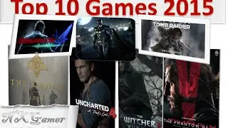 Top 10 Most Anticipated Games of 2015