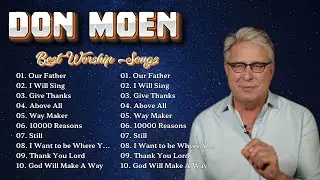 HE IS RISEN! Best Easter Songs 2025 🙏Don Moen Morning Worship ✝️ Praise & Christian Songs