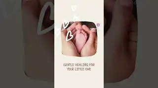 🌟 Gentle Healing for Your Little One 🌟
