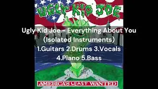 Ugly Kid Joe - Everything About You (Isolated Instruments)