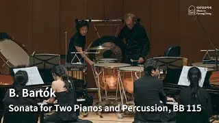 [The 22nd MPyC] B. Bartók - Sonata for Two Pianos and Percussion, BB 115