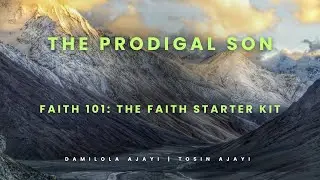 Lesson 11: The Gospel Series: Prodigal Son