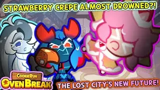 WE ALMOST LOST STRAWBERRY CREPE! - THE LOST CITY'S NEW FUTURE! (Cookie Run: OvenBreak)