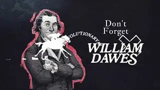 #revolutionaryAF No. 14 - Don't Forget William Dawes