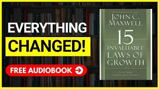 15 INVALUABLE LAWS OF GROWTH Audiobook 📚 | Free Book Summary in English