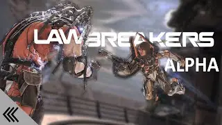 Lawbreakers Alpha Gameplay | PC