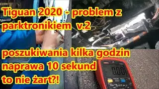 Tiguan 2020 - nie działał parktronik, ale już działa i nie uwierzycie co było przyczyną  v.2