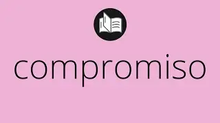 Que significa COMPROMISO &bull; compromiso SIGNIFICADO &bull; compromiso DEFINICI&Oacute;N &bull; Que es COMPROMISO