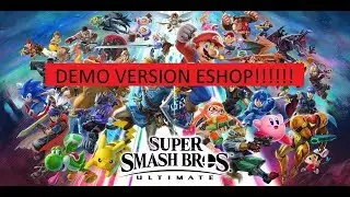 SUPER SMASH BROS ULTIMATE Eshop DEMO !!! [TUTORIAL] NOT CLICKBAIT 100% REAL