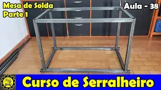 Curso de Serralheiro 38 / Aprenda Esquadrejar Um Cubo / Mesa de Solda - Parte 01
