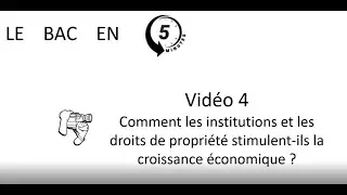 Institutions et droits de propriété stimulent la croissance économique [Le bac en 5 min épisode 4]