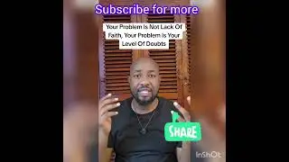 Your problem is not lack of faith but level of doubt 