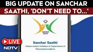 Sanchar Saathi Update LIVE | Centre Rolls Back Order On Mandatory Pre-Installation