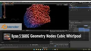 Blender Geometry Nodes Demo File Cubic Whirlpool, AMD Ryzen 5 5600G + VEGA 7, RAM 16 GB