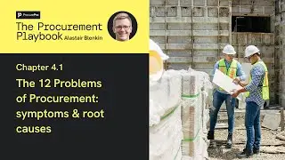 The 12 Problems of Construction Procurement (deep dive) | The Procurement Playbook | Chapter 4.1