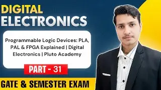 Programmable Logic Devices: PLA, PAL & FPGA Explained | Digital Electronics | Pluto Academy