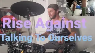 RISE AGAINST | TALKING TO OURSELVES | DRUM COVER 4K #riseagainst #talkingtoourselves #newvideofriday