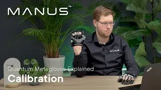MANUS Quantum Metagloves - Calibration