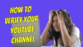 How to verify your youtube account! 2020 No phone needed!