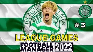 FM22 CELTIC - Ep.3 - Season 2 - Football Manager 2022 - @Full Time FM
