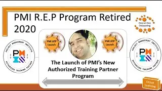 PMI Authorized Training Partner(ATP) Program 2021 -  R.E.P Program Retired  30-Dec-2020