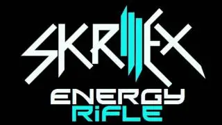 Skrillex - Energy Rifle (NEW LEAKED MAY 2020!!!!!!)