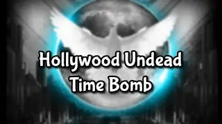 Hollywood Undead - Time Bomb (Lyric)