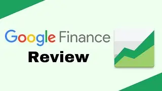 Обзор и пошаговое руководство по Google Finance