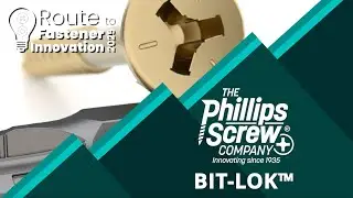 Route to Fastener Innovation 2025: The Phillips Screw Company