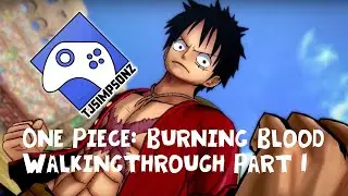 One Piece: Burning Blood: Walkthrough Part 1