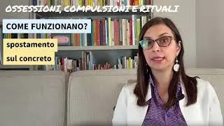 OSSESSIONI, COMPULSIONI E RITUALI - Dr. Viceconte