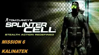 Tom Clancy's Splinter Cell - Mission 6 - Kalinatek (No Commentary)