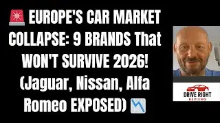 EUROPE'S CAR MARKET COLLAPSE: 9 BRANDS That WON'T SURVIVE 2026! (Jaguar, Nissan, Alfa Romeo EXPOSED)