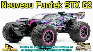 Nouveau Stadium Truck Funtek STX G2 avec de nombreuses &eacute;volutions technique. Premi&egrave;re partie