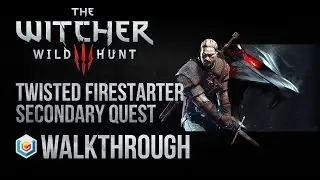 The Witcher 3 Wild Hunt Walkthrough Twisted Firestarter Secondary Quest Guide Gameplay Let's Play