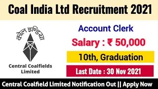 Coal India Recruitment 2021 | CCL Recruitment 2021 | CCL Account Clerk Recruitment 2021 | #CCL #jobs
