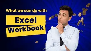 Everything about workbook In Microsoft Excel