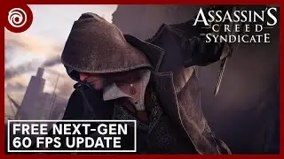 Assassin's Creed Syndicate: 60 FPS Update Launch Trailer