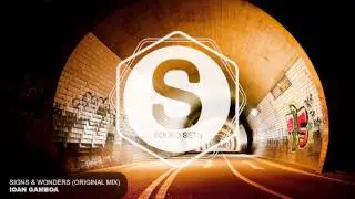 Ioan Gamboa - Signs & Wonders (Original Mix)