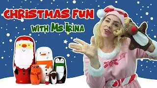 Christmas with Ms Irina | Nesting Dolls | Learn to Count, Name, Explore with Santa & Friends | Songs