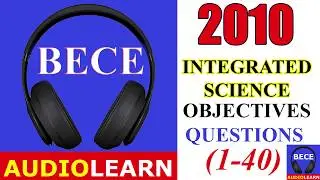 2010 B.E.C.E Integrated Science Objectives
