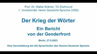 Prof. Dr. Walter Kr&auml;mer: Der Krieg der W&ouml;rter &ndash; ein Bericht von der Genderfront