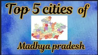Top 5 cities of madhya pradesh